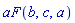 aF(b, c, a)