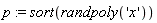 p := sort(randpoly('x'))
