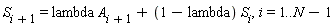 S[i+1] = lambda*A[i+1]+(1-lambda)*S[i], i = (1*`..`)*N-1