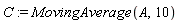 C := MovingAverage(A, 10)