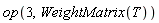 op(3, WeightMatrix(T))