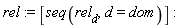 rel := [seq(rel[d], d = dom)]