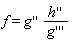 f = (diff(g(x), x, x))*(diff(h(x), x, x))/(diff(g(x), x, x, x))
