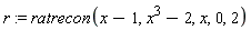 r := ratrecon(x-1, x^3-2, x, 0, 2)
