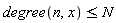degree(n, x) <= N
