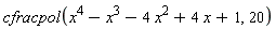 cfracpol(x^4-x^3-4*x^2+4*x+1, 20)