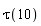tau(10)