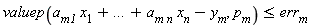 valuep(a[m1]*x[1]+`...`+a[m*n]*x[n]-y[m], p[m]) <= err[m]