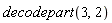decodepart(3, 2)
