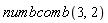 numbcomb(3, 2)