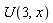 U(3, x)
