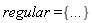 regular = {() .. ()}