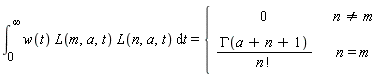 int(w(t)*L(m, a, t)*L(n, a, t), t = 0 .. infinity) = piecewise(n <> m, 0, n = m, GAMMA(a+n+1)/factorial(n))