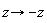 proc (z) options operator, arrow; -z end proc