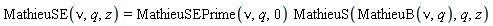 MathieuSE(nu, q, z) = MathieuSEPrime(nu, q, 0)*MathieuS(MathieuB(nu, q), q, z)