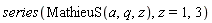 series(MathieuS(a, q, z), z = 1, 3)