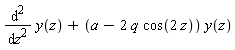 diff(y(z), z, z)+(a-2*q*cos(2*z))*y(z)