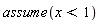 assume(x < 1)