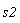 s2
