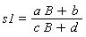 s1 = (a*B+b)/(c*B+d)
