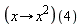 (proc (x) options operator, arrow; x^2 end proc)(4)