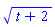 (t+2)^(1/2)