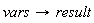 proc (vars) options operator, arrow; result end proc