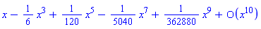 series(x-(1/6)*x^3+(1/120)*x^5-(1/5040)*x^7+(1/362880)*x^9+O(x^10),x,10)