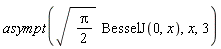 asympt(sqrt((1/2)*Pi)*BesselJ(0, x), x, 3)