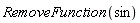 RemoveFunction(sin)