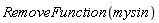 RemoveFunction(mysin)