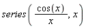 series(cos(x)/x, x)