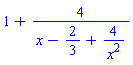 1+4/(x-2/3+4/x^2)