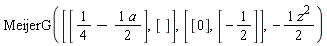 MeijerG([[1/4-(1/2)*a], []], [[0], [-1/2]], -(1/2)*z^2)