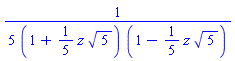 (1/5)/((1+(1/5)*z*5^(1/2))*(1-(1/5)*z*5^(1/2)))