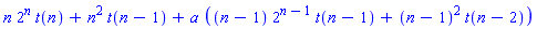 n*2^n*t(n)+n^2*t(n-1)+a*((n-1)*2^(n-1)*t(n-1)+(n-1)^2*t(n-2))