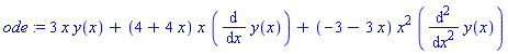ode := 3*x*y(x)+(4+4*x)*x*(diff(y(x), x))+(-3-3*x)*x^2*(diff(y(x), `$`(x, 2)))