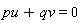pu+qv = 0
