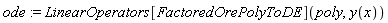 ode := LinearOperators[FactoredOrePolyToDE](poly, y(x))