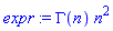 expr := GAMMA(n)*n^2