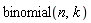 binomial(n, k)