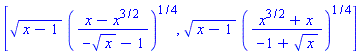 [(x-1)^(1/2)*((x-x^(3/2))/(-x^(1/2)-1))^(1/4), (x-1)^(1/2)*((x^(3/2)+x)/(-1+x^(1/2)))^(1/4)]