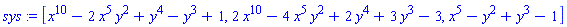 sys := [x^10-2*x^5*y^2+y^4-y^3+1, 2*x^10-4*x^5*y^2+2*y^4+3*y^3-3, x^5-y^2+y^3-1]