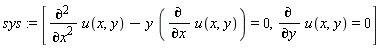 sys := [diff(u(x, y), x, x)-y*(diff(u(x, y), x)) = 0, diff(u(x, y), y) = 0]