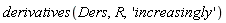 derivatives(Ders, R, 'increasingly')