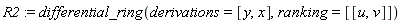 R2 := differential_ring(derivations = [y, x], ranking = [[u, v]])