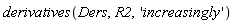 derivatives(Ders, R2, 'increasingly')