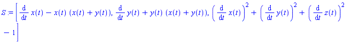 S := [diff(x(t), t)-x(t)*(x(t)+y(t)), diff(y(t), t)+y(t)*(x(t)+y(t)), (diff(x(t), t))^2+(diff(y(t), t))^2+(diff(z(t), t))^2-1]