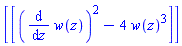 [[(diff(w(z), z))^2-4*w(z)^3]]