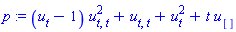 p := (u[t]-1)*u[t, t]^2+u[t, t]+u[t]^2+t*u[]